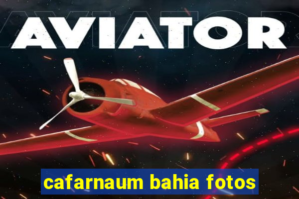 cafarnaum bahia fotos